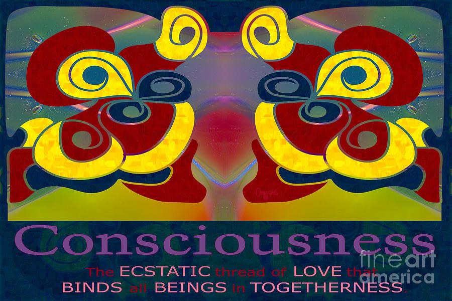 Consciousness Motivational Art by Omashte by Omaste Witkowski