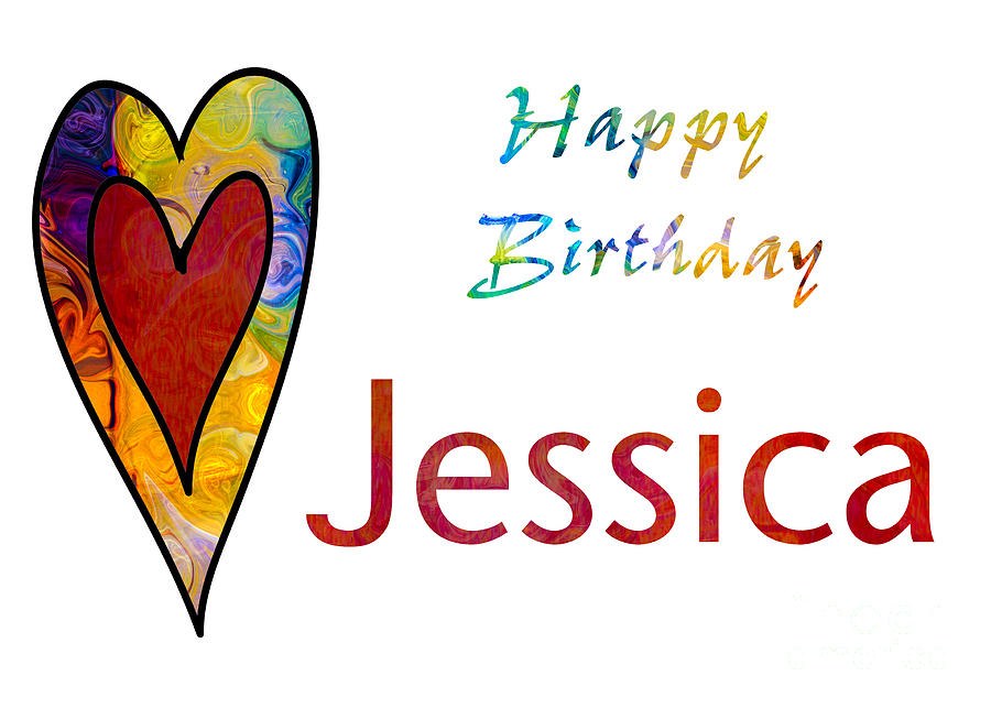 Happy Birthday Jessica by Omaste Witkowski