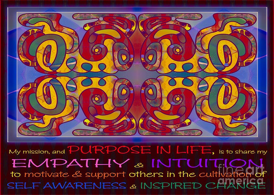 Purpose in Life Abstract Artwork by Omashte by Omaste Witkowski